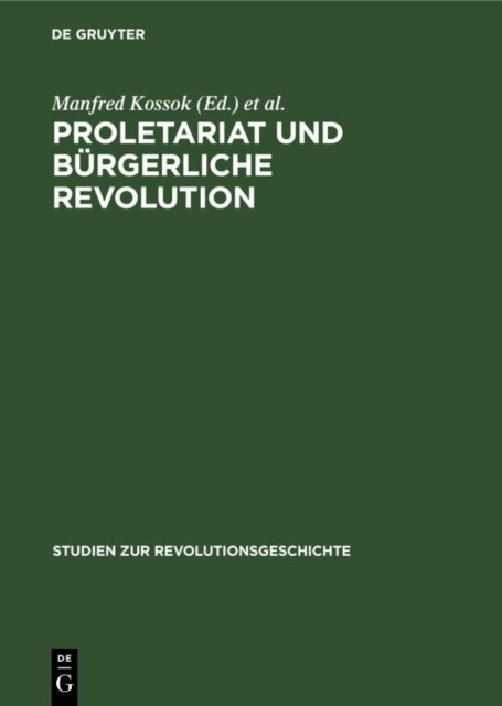 Editha Kross, Manfred Kossok - Proletariat und burgerliche Revolution, E-bok