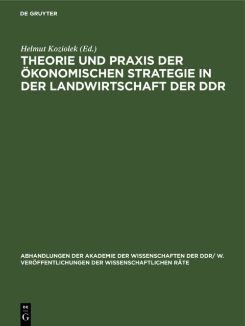 Helmut Koziolek - Theorie und Praxis der okonomischen Strategie in der Landwirtschaft der DDR, E-bok