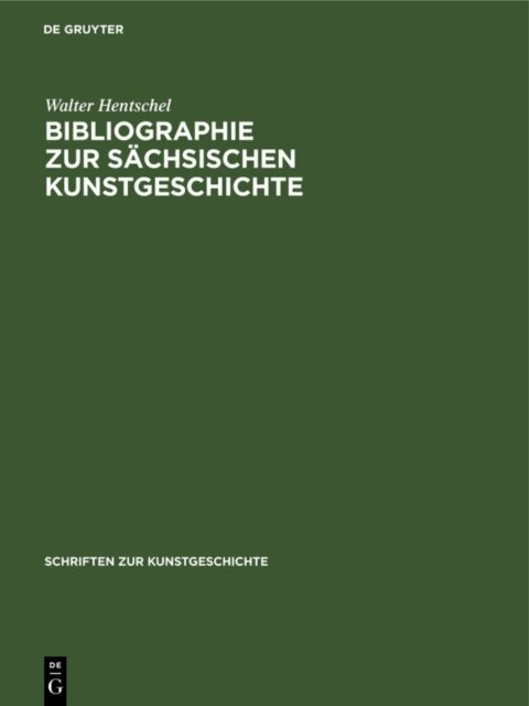 Walter Hentschel - Bibliographie zur sachsischen Kunstgeschichte, E-bok