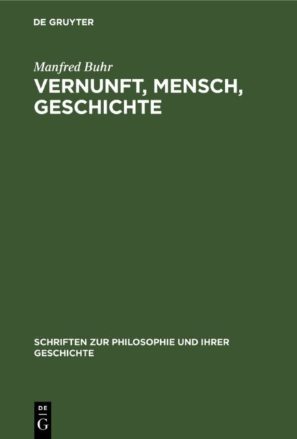 Manfred Buhr - Vernunft, Mensch, Geschichte, E-bok