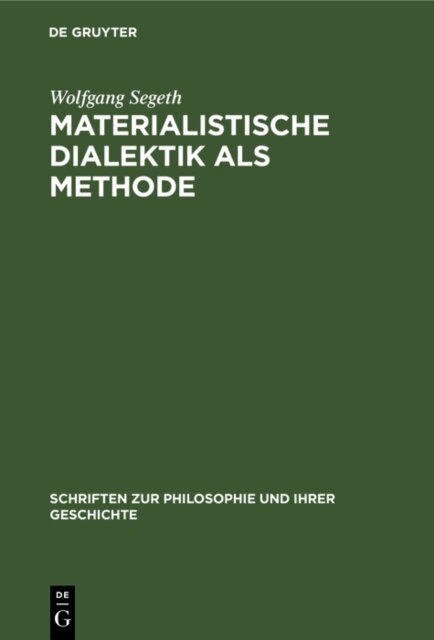 Wolfgang Segeth - Materialistische Dialektik als Methode, E-bok