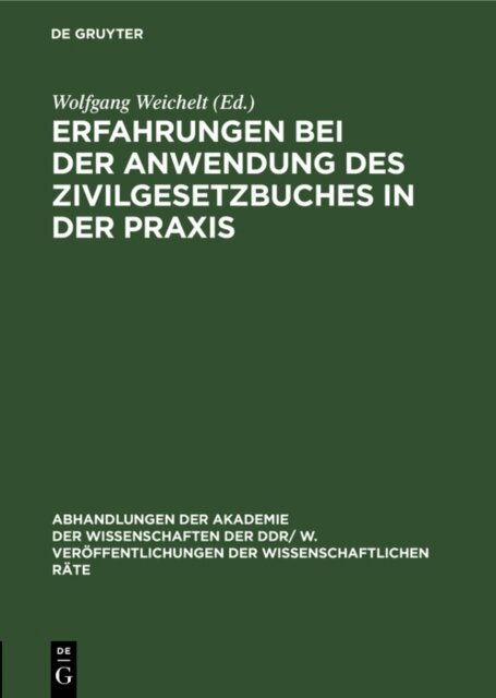 Wolfgang Weichelt - Erfahrungen bei der Anwendung des Zivilgesetzbuches in der Praxis, E-bok