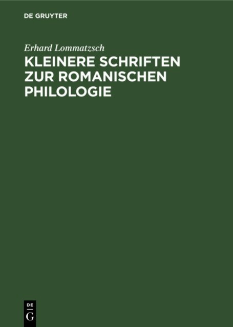 Erhard Lommatzsch - Kleinere Schriften zur romanischen Philologie, E-bok
