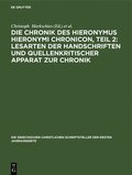 Chronik Des Hieronymus Hieronymi Chronicon, Teil 2: Lesarten Der Handschriften Und Quellenkritischer Apparat Zur Chronik