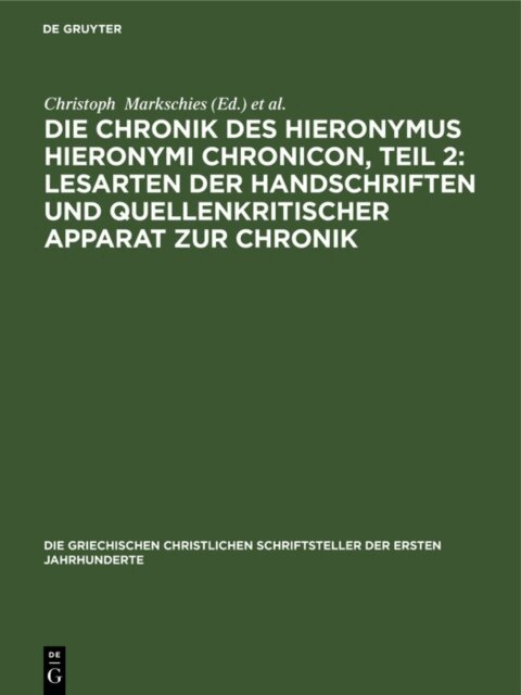 Die Chronik des Hieronymus Hieronymi Chronicon, Teil 2: Lesarten der Handschriften und Quellenkritischer Apparat zur Chronik, E-bok