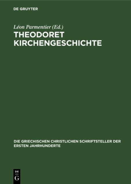 Felix Scheidweiler, Leon Parmentier - Theodoret Kirchengeschichte, E-bok