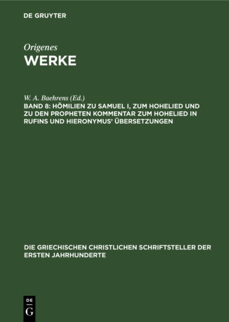 W. A. Baehrens - Homilien zu Samuel I, zum Hohelied und zu den Propheten Kommentar zum Hohelied in Rufins und Hieronymus' Ubersetzungen, E-bok