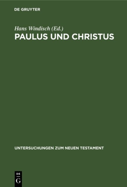 Hans Windisch - Paulus und Christus, E-bok