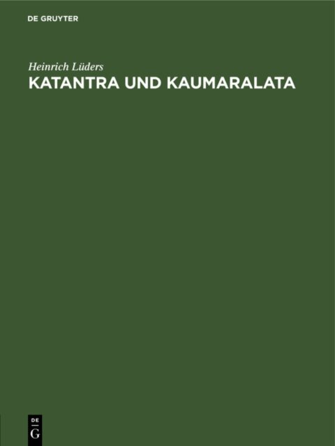 Heinrich Luders - Katantra und Kaumaralata, E-bok