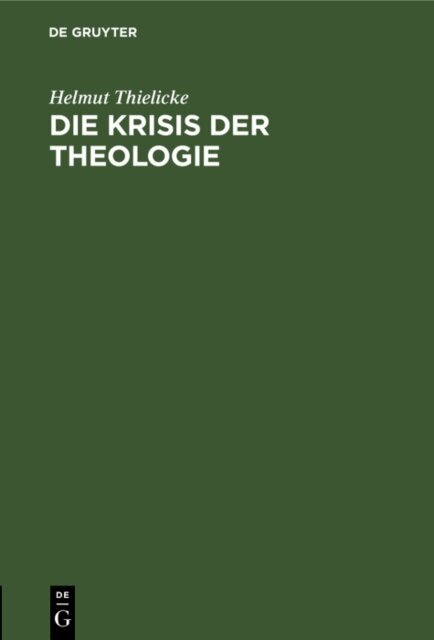 Helmut Thielicke - Die Krisis der Theologie, E-bok