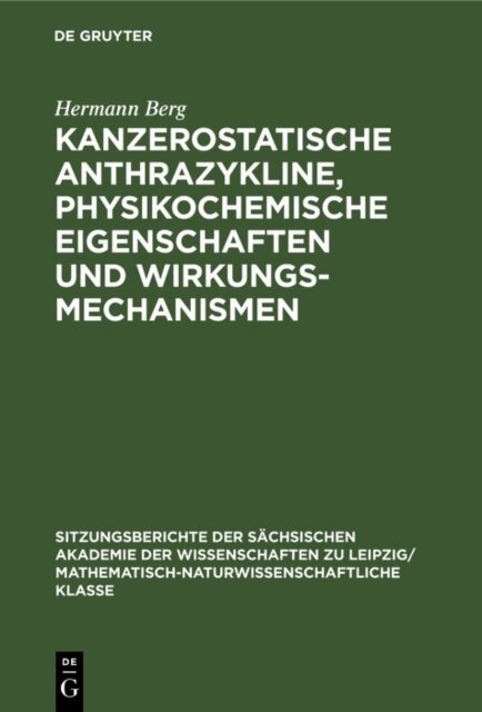 Hermann Berg - Kanzerostatische Anthrazykline, physikochemische Eigenschaften und Wirkungsmechanismen, E-bok