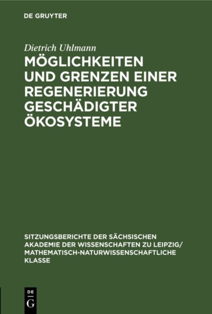 Dietrich Uhlmann - Moglichkeiten und Grenzen einer Regenerierung geschadigter Okosysteme, E-bok