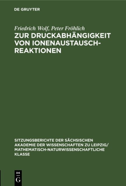 Peter Frohlich, Friedrich Wolf - Zur Druckabhangigkeit von Ionenaustauschreaktionen, E-bok