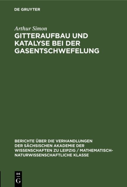 Arthur Simon - Gitteraufbau und Katalyse bei der Gasentschwefelung, E-bok