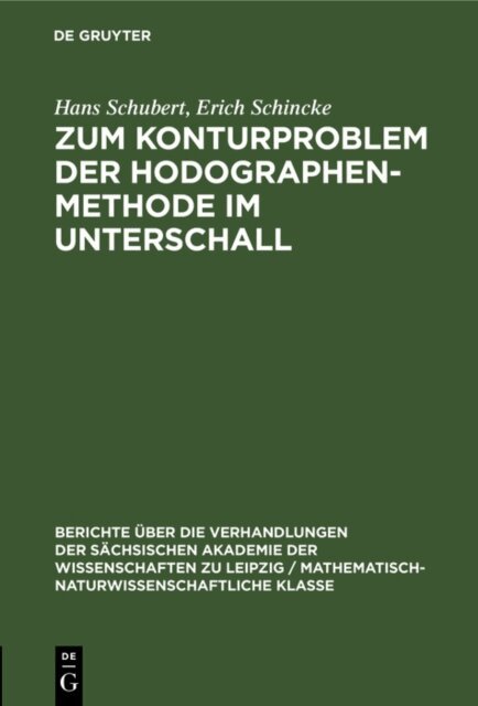 Erich Schincke, Hans Schubert - Zum Konturproblem der Hodographenmethode im Unterschall, E-bok