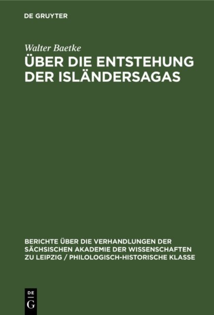 Walter Baetke - Uber die Entstehung der Islandersagas, E-bok