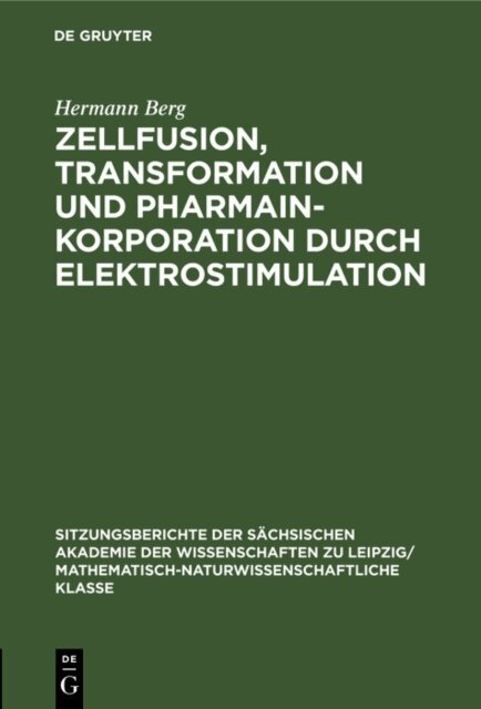 Hermann Berg - Zellfusion, Transformation und Pharmainkorporation durch Elektrostimulation, E-bok