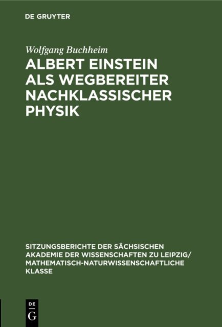 Wolfgang Buchheim - Albert Einstein als Wegbereiter nachklassischer Physik, E-bok
