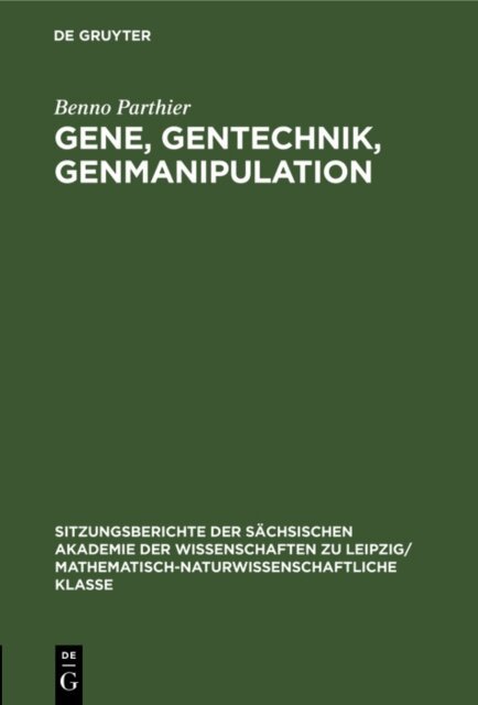Benno Parthier - Gene, Gentechnik, Genmanipulation, E-bok