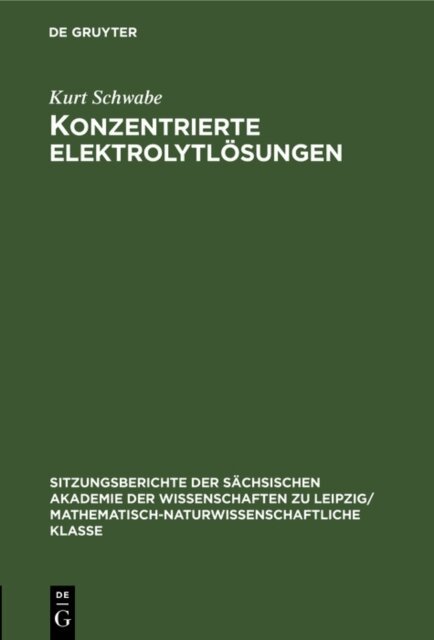 Kurt Schwabe - Konzentrierte Elektrolytlosungen, E-bok