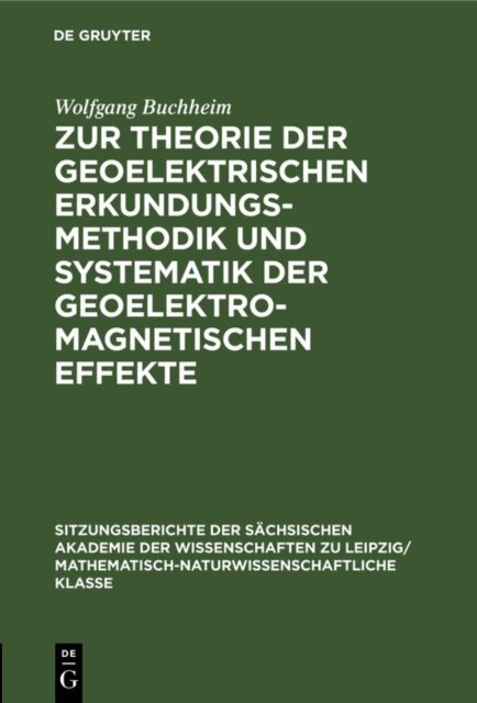 Wolfgang Buchheim - Zur Theorie der geoelektrischen Erkundungsmethodik und Systematik der geoelektromagnetischen Effekte, E-bok