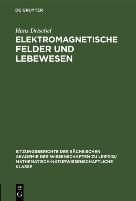 Hans Drischel - Elektromagnetische Felder und Lebewesen, E-bok