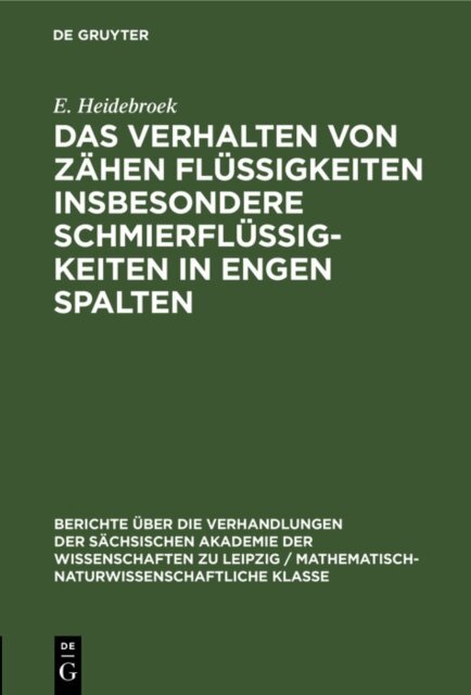 E. Heidebroek - Verhalten von Zahen Flussigkeiten insbesondere Schmierflussigkeiten in engen Spalten, E-bok. Tillgänglighet: Lägg i varukorg