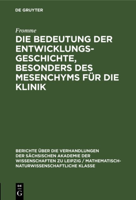 Fromme - Die Bedeutung der Entwicklungsgeschichte, besonders des Mesenchyms fur die Klinik, E-bok