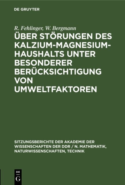 W. Bergmann, R. Fehlinger - Uber Storungen des Kalzium-Magnesium-Haushalts unter besonderer Berucksichtigung von Umweltfaktoren, E-bok