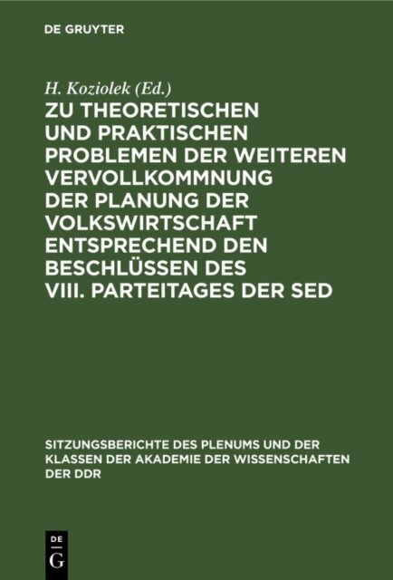 H. Koziolek - Zu theoretischen und praktischen Problemen der weiteren Vervollkommnung der Planung der Volkswirtschaft entsprechend den Beschlussen des VIII. Parteitages der SED, E-bok