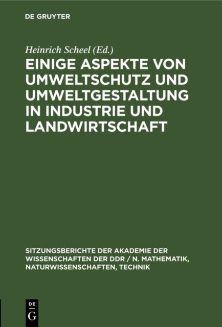 Heinrich Scheel - Einige Aspekte von Umweltschutz und Umweltgestaltung in Industrie und Landwirtschaft, E-bok