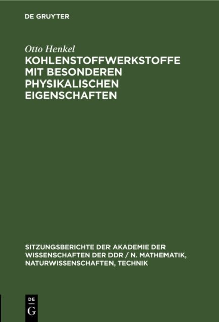 Otto Henkel - Kohlenstoffwerkstoffe mit besonderen physikalischen Eigenschaften, E-bok