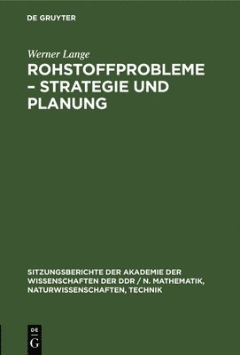 Werner Lange - Rohstoffprobleme - Strategie Und Planung, Inbunden. Tillgänglighet: Lägg i varukorg