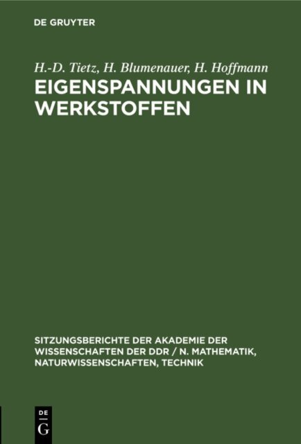 H. Hoffmann, H. Blumenauer, H.-D. Tietz - Eigenspannungen in Werkstoffen, E-bok
