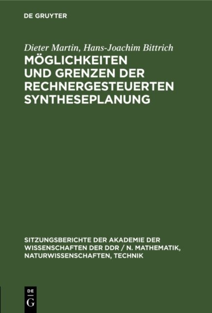 Hans-Joachim Bittrich, Dieter Martin - Moglichkeiten und Grenzen der rechnergesteuerten Syntheseplanung, E-bok