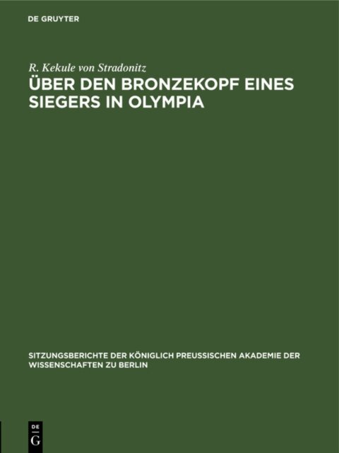 R. Kekule von Stradonitz - Uber den Bronzekopf eines Siegers in Olympia, E-bok