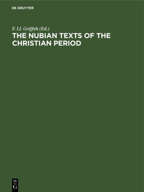 F. Ll. Griffith - Nubian Texts of the Christian Period, E-bok
