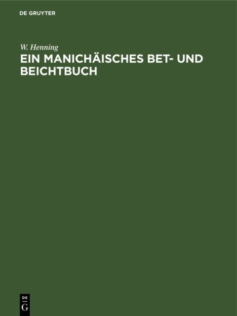 W. Henning - Ein Manichaisches Bet- und Beichtbuch, E-bok. Tillgänglighet: Lägg i varukorg
