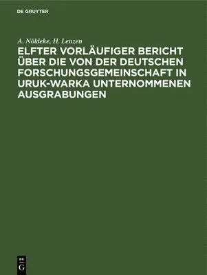 A Nöldeke, H Lenzen - Elfter Vorläufiger Bericht Über Die Von Der Deutschen Forschungsgemeinschaft in Uruk-Warka Unternommenen Ausgrabungen, Inbunden. Tillgänglighet: Lägg i varukorg
