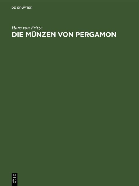 Hans von Fritze - Die Munzen von Pergamon, E-bok