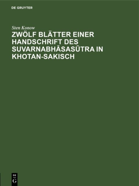Sten Konow - Zwolf Blatter einer Handschrift des Suvarnabhasasutra in Khotan-Sakisch, E-bok
