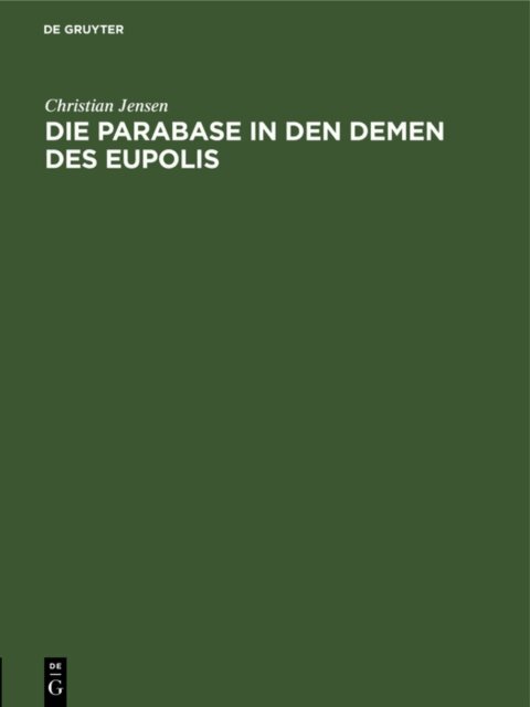 Christian Jensen - Die Parabase in den Demen des Eupolis, E-bok