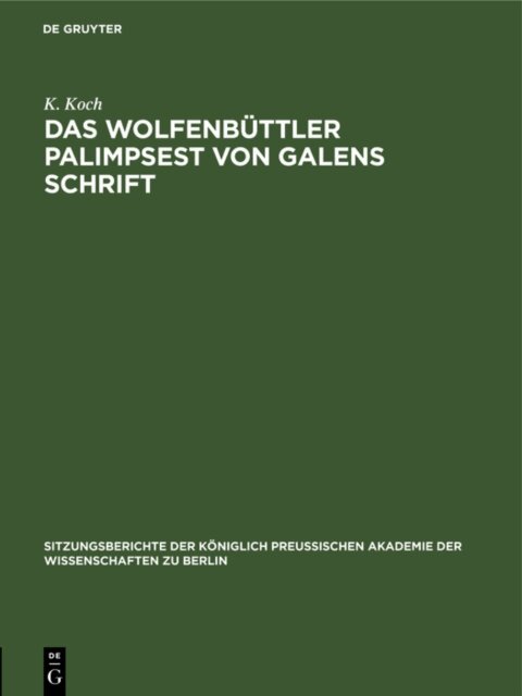 K. Koch - Wolfenbuttler Palimpsest von Galens Schrift, E-bok