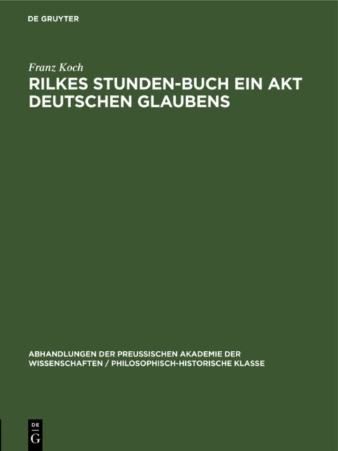 Franz Koch - Rilkes Stunden-Buch ein Akt deutschen Glaubens, E-bok