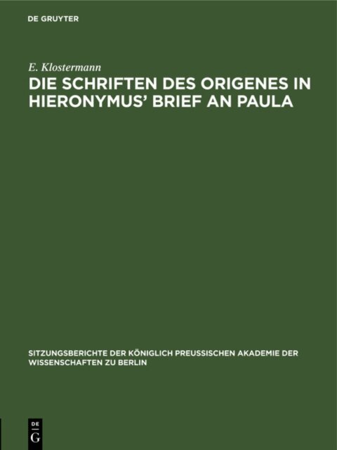 E. Klostermann - Die Schriften des Origenes in Hieronymus' Brief an Paula, E-bok