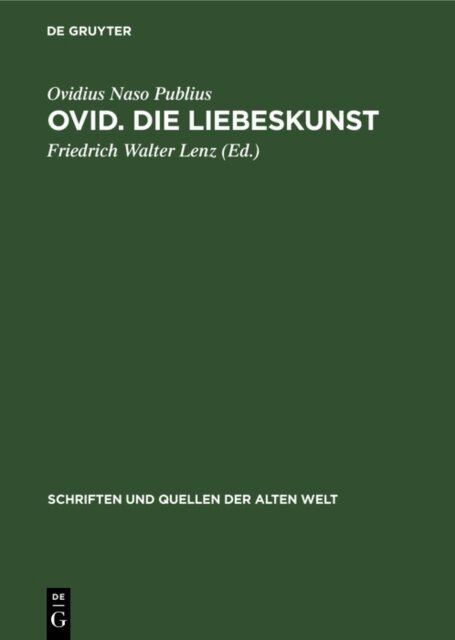 Ovidius Naso Publius, Friedrich Walter Lenz - Ovid. Die Liebeskunst, E-bok