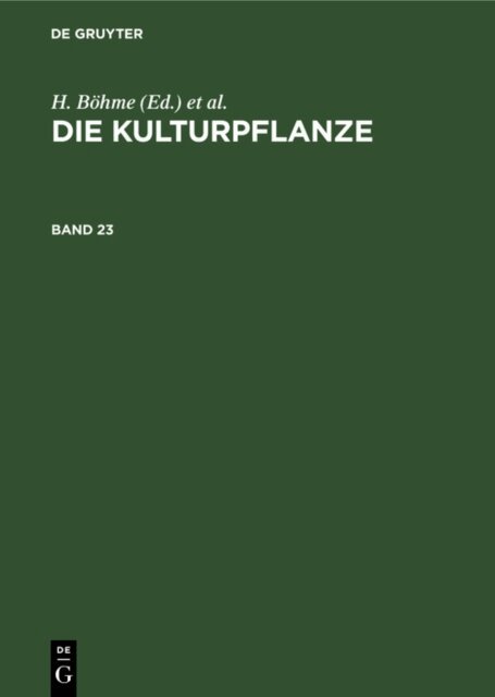 H. Stubbe, H. Sagromsky, R. Rieger, W. R. Muller-Stoll, A. Rieth, H. Bohme - Die Kulturpflanze. Band 23, E-bok