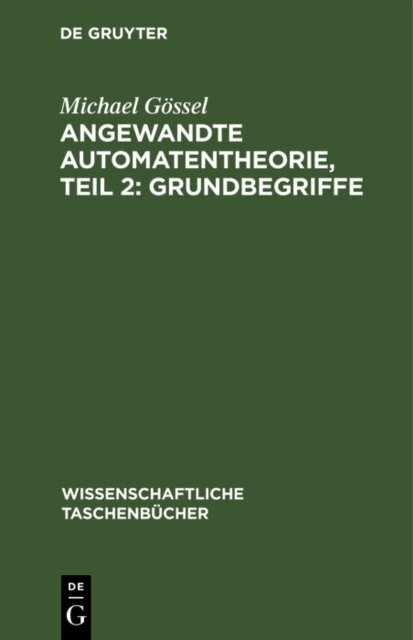 Michael Gossel - Angewandte Automatentheorie, Teil 2: Grundbegriffe, E-bok