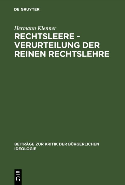 Hermann Klenner - Rechtsleere - Verurteilung der Reinen Rechtslehre, E-bok