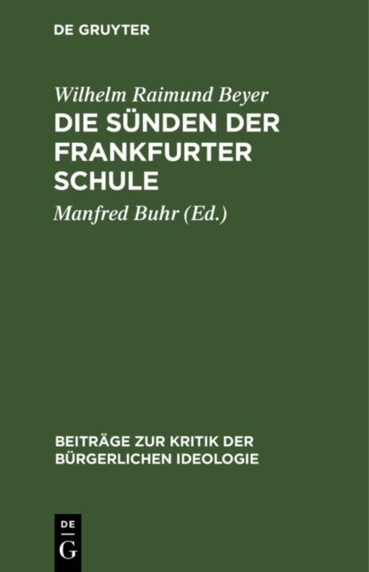 Wilhelm Raimund Beyer, Manfred Buhr - Die Sunden der Frankfurter Schule, E-bok